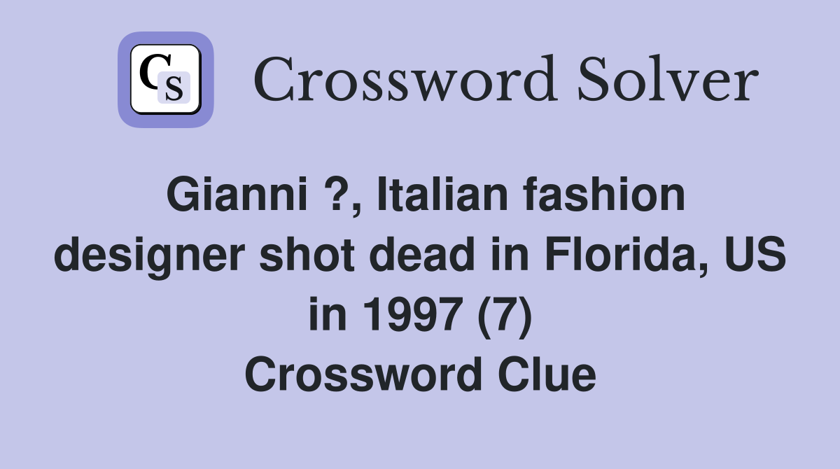 Gianni ?, Italian fashion designer shot dead in Florida, US in 1997 (7